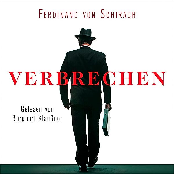 Verbrechen, 3 Audio-CD, Ferdinand Von Schirach