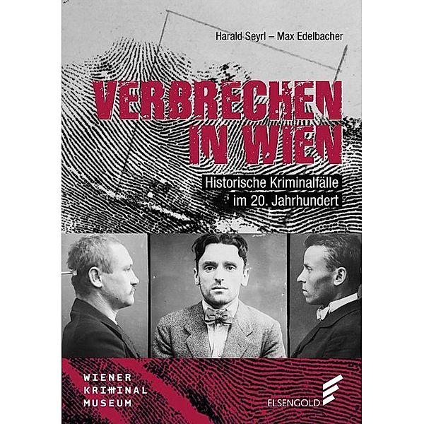 Verbrechen in Wien, Harald Seyrl, Max Edelbacher
