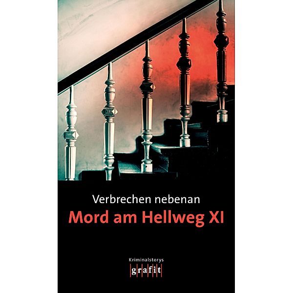 Verbrechen nebenan. Mord am Hellweg XI