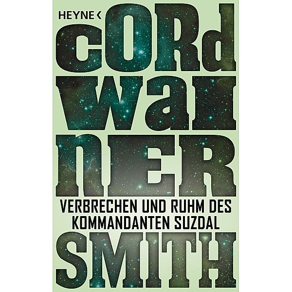 Verbrechen und Ruhm des Kommandanten Suzdal - / Die Instrumentalität der Menschheit Bd.14, Cordwainer Smith