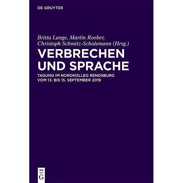 Verbrechen und Sprache / Juristische Zeitgeschichte / Abteilung 6 Bd.56