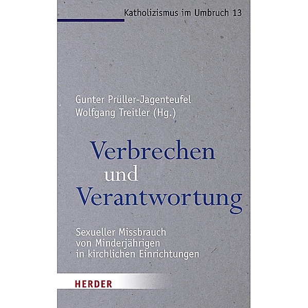 Verbrechen und Verantwortung / Katholizismus im Umbruch Bd.13