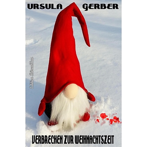 Verbrechen zur Weihnachtszeit, Ursula Gerber