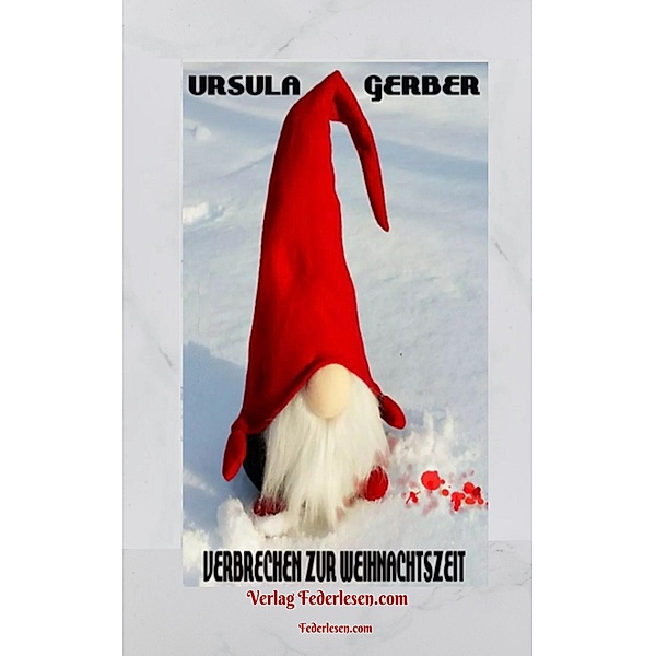 Verbrechen zur Weihnachtszeit, Ursula Gerber