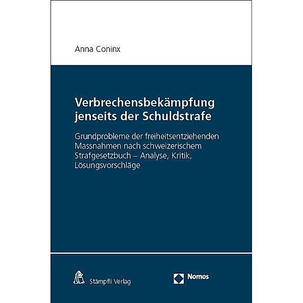 Verbrechensbekämpfung jenseits der Schuldstrafe, Anna Coninx