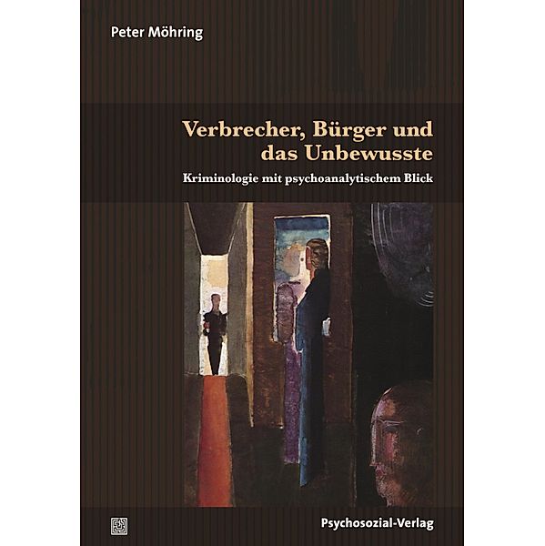 Verbrecher, Bürger und das Unbewusste, Peter Möhring