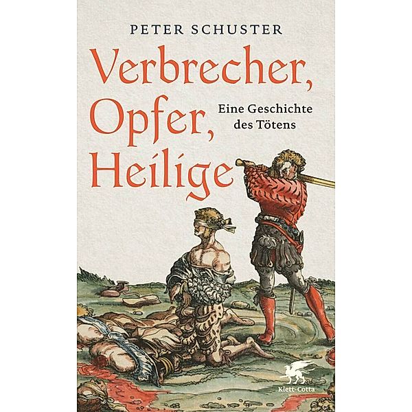 Verbrecher, Opfer, Heilige, Peter Schuster