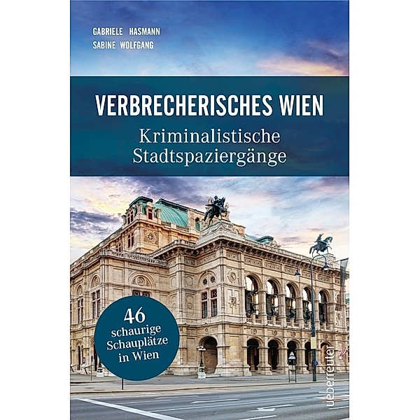 Verbrecherisches Wien, Gabriele Hasmann, Sabine Wolfgang