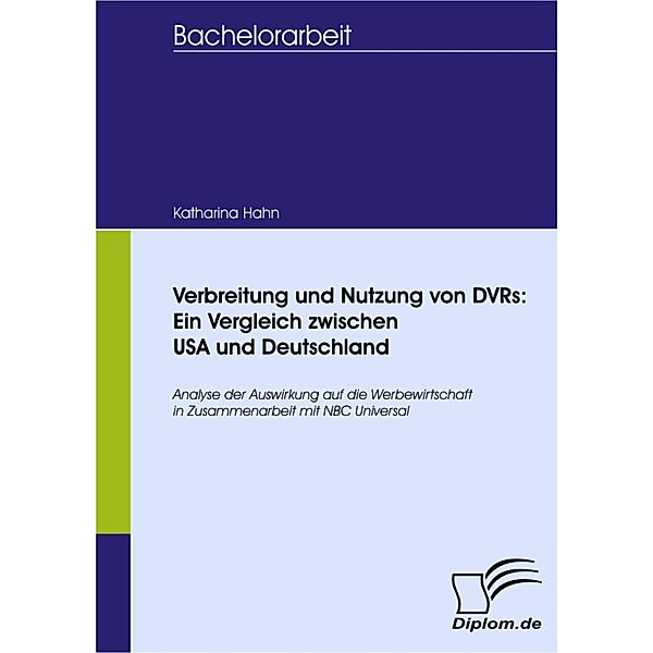 Verbreitung und Nutzung von DVRs: Ein Vergleich zwischen USA und Deutschland, Katharina Hahn