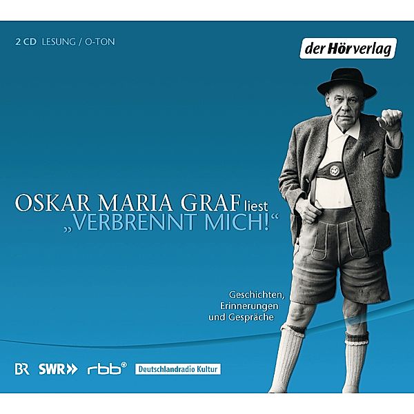 Verbrennt mich!, 2 Audio-CDs, Oskar Maria Graf