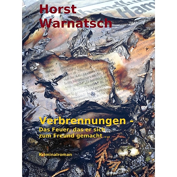 Verbrennungen, Horst Warnatsch