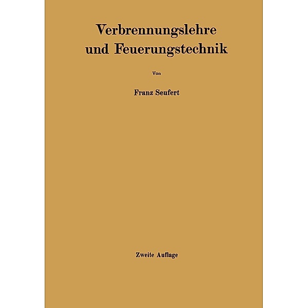 Verbrennungslehre und Feuerungstechnik, Franz Seufert