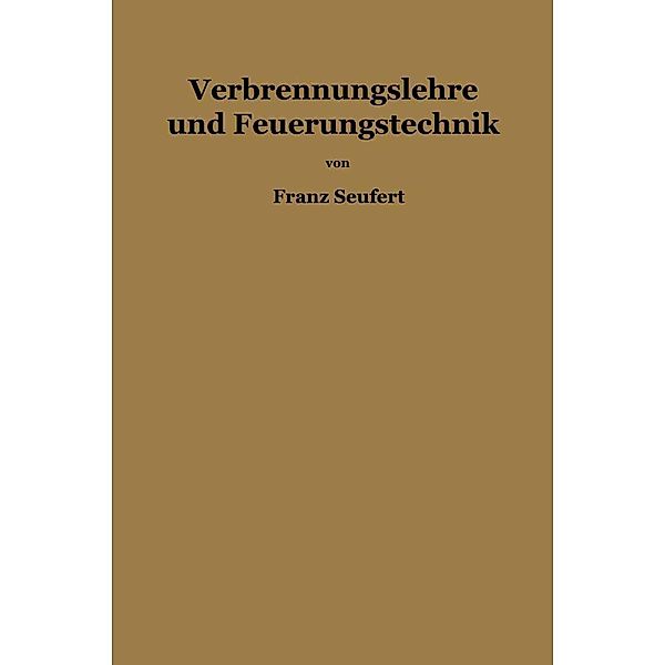Verbrennungslehre und Feuerungstechnik, Franz Seufert