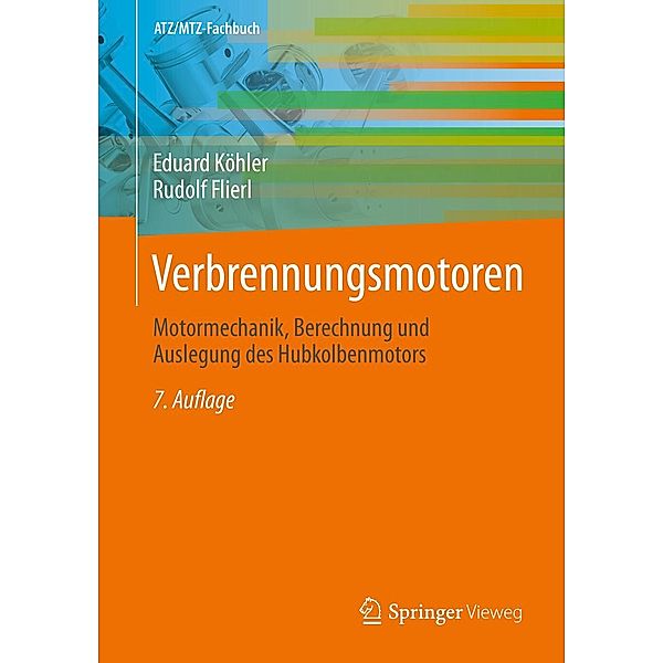 Verbrennungsmotoren / ATZ/MTZ-Fachbuch, Eduard Köhler, Rudolf Flierl