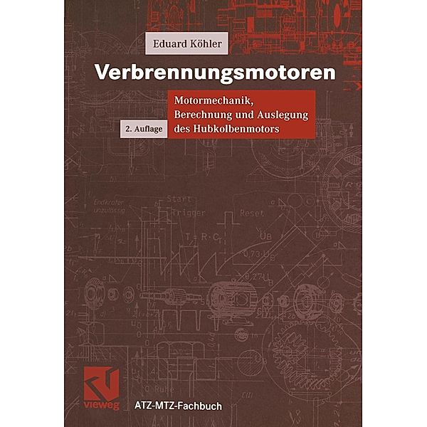 Verbrennungsmotoren / ATZ/MTZ-Fachbuch, Eduard Köhler