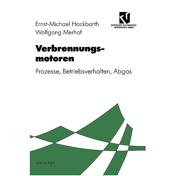 Verbrennungsmotoren / uni-script, Ernst-Michael Hackbarth, Wolfgang Merhof