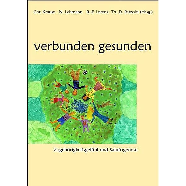 verbunden gesunden, Theodor D Petzold, Christina Krause, Rüdiger F Lorenz