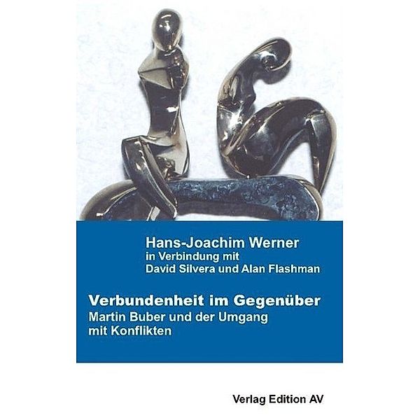 'Verbundenheit im Gegenüber', Hans-Joachim Werner, David Silvera, Alan Flashman