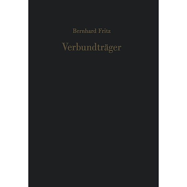 Verbundträger, Bernhard Fritz