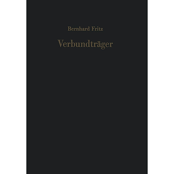 Verbundträger, Bernhard Fritz