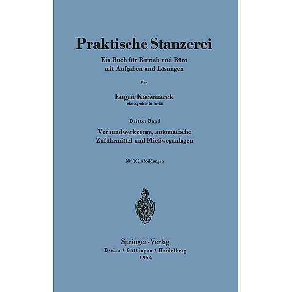 Verbundwerkzeuge, automatische Zuführmittel und Fließweganlagen, Eugen Kaczmarek