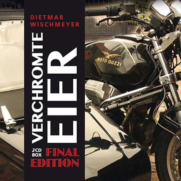 Verchromte Eier - Final Edition, 2 Audio-CD, Dietmar Wischmeyer