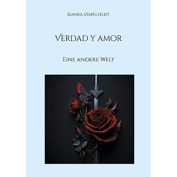 Verdad y amor / Verdad y amor Bd.3, Bianka Stapelfeldt