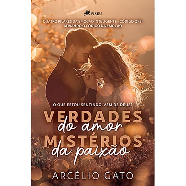 Verdades do Amor Miste´rios da Paixa~o, Arcélio Gato