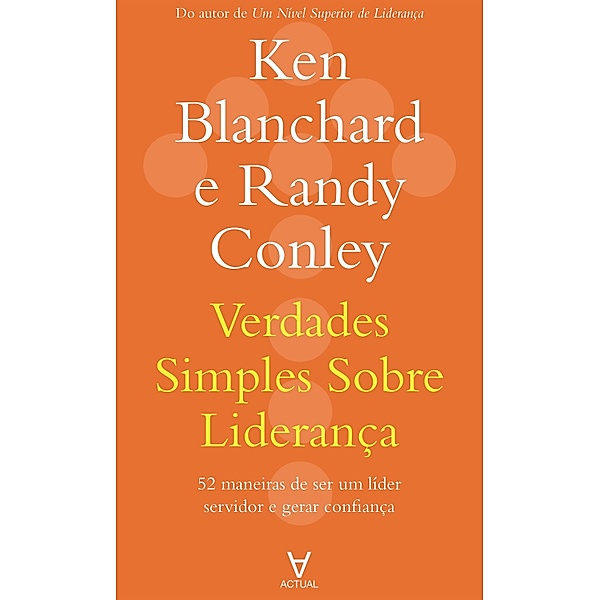 Verdades simples sobre liderança, Ken Blanchard, Randy Conley