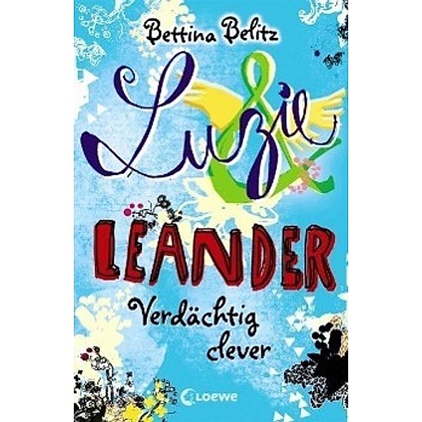 Verdächtig clever / Luzie & Leander Bd.7, Bettina Belitz