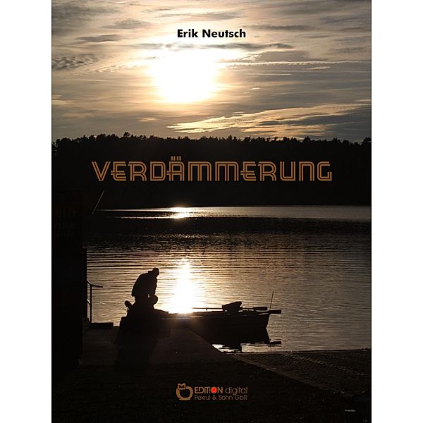 Verdämmerung, Erik Neutsch