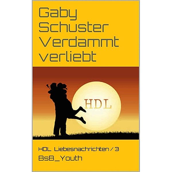 Verdammt verliebt, Gaby Schuster