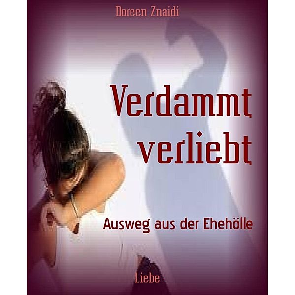 Verdammt verliebt, Doreen Znaidi