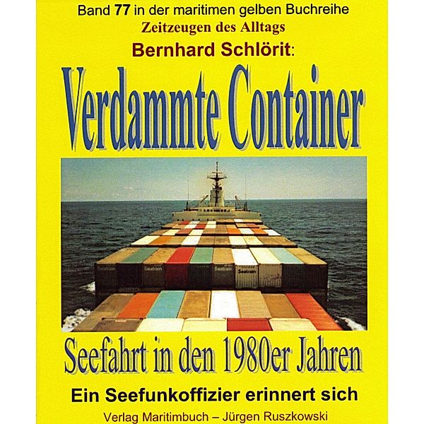 Verdammte Container, Bernhard Schlörit