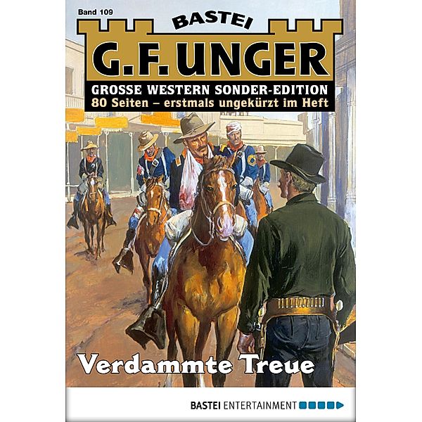 Verdammte Treue / G. F. Unger Sonder-Edition Bd.109, G. F. Unger