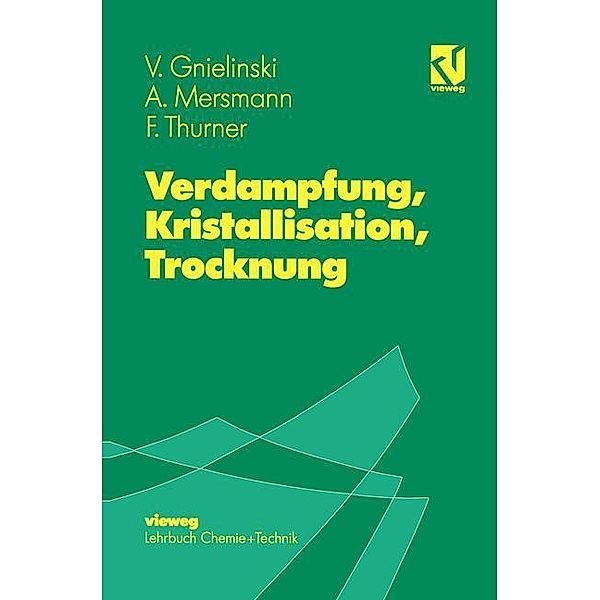 Verdampfung, Kristallisation, Trocknung, Volker Gnielinski, Alfons Mersmann, Franz Thurner