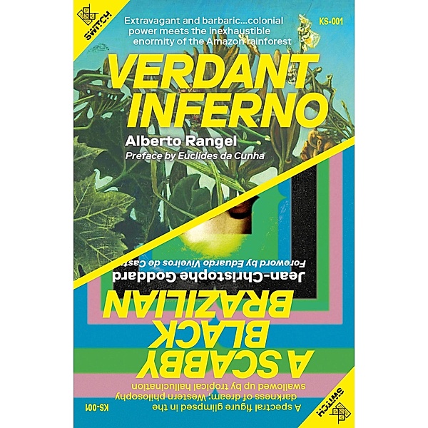 Verdant Inferno/A Scabby Black Brazilian, Alberto Rangel, Jean-Christophe Goddard
