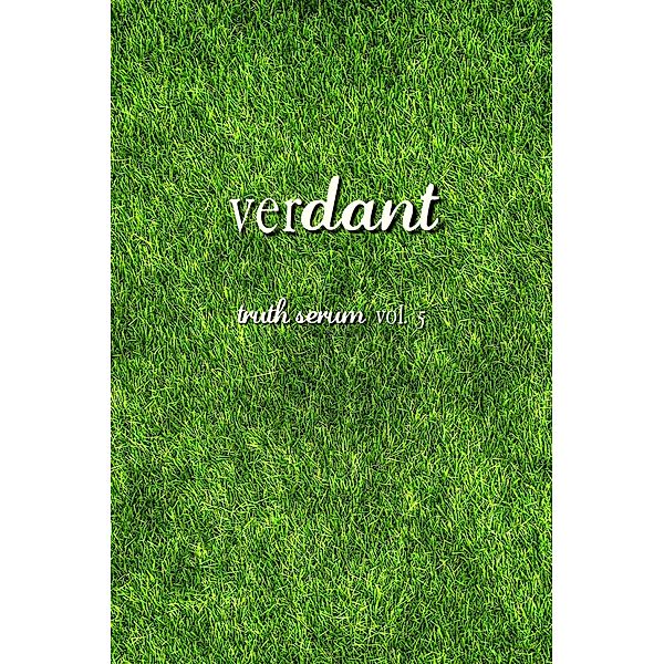 Verdant Truth Serum Vol. 5, Truth Serum