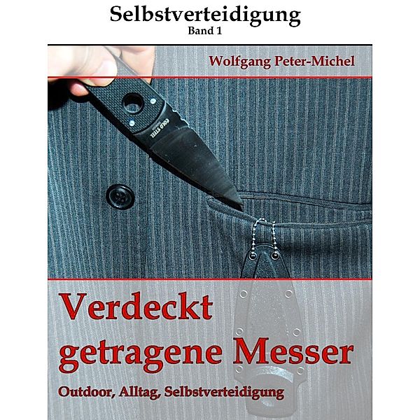 Verdeckt getragene Messer, Wolfgang Peter-Michel