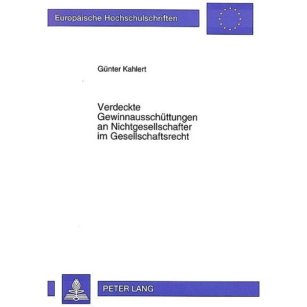 Verdeckte Gewinnausschüttungen an Nichtgesellschafter im Gesellschaftsrecht, Günter Kahlert