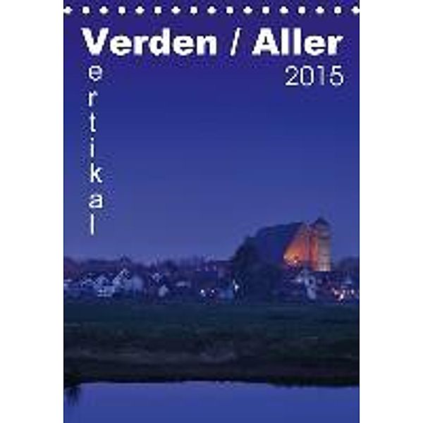 Verden / Aller vertikal (Tischkalender 2015 DIN A5 hoch), Uwe Bade