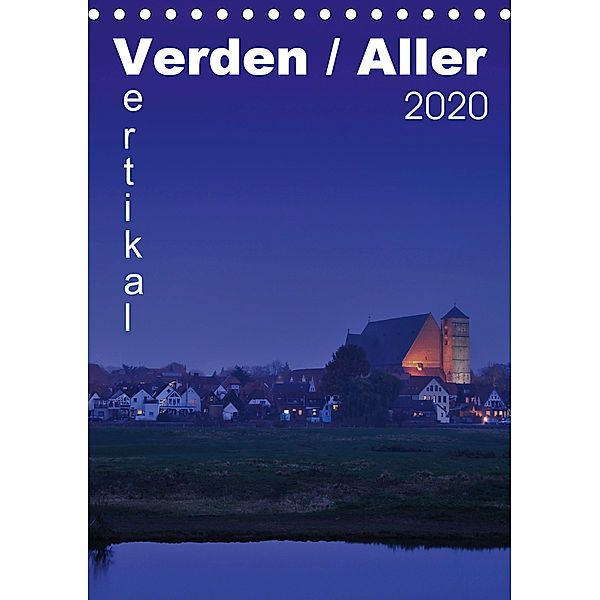 Verden / Aller - vertikal (Tischkalender 2020 DIN A5 hoch), Uwe Bade