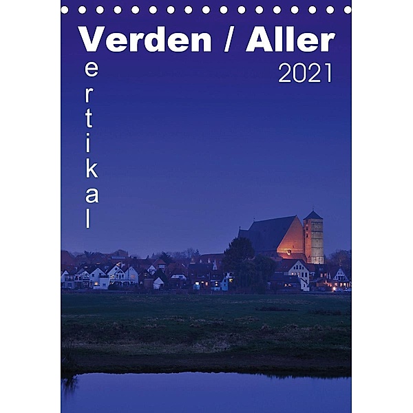 Verden / Aller - vertikal (Tischkalender 2021 DIN A5 hoch), Uwe Bade
