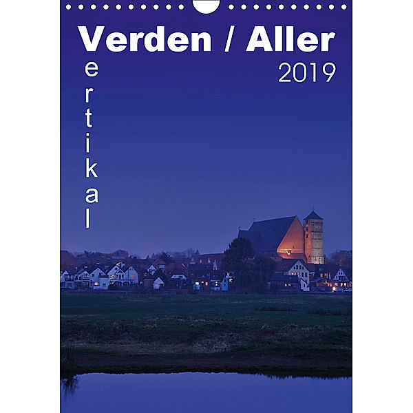 Verden / Aller - vertikal (Wandkalender 2019 DIN A4 hoch), Uwe Bade