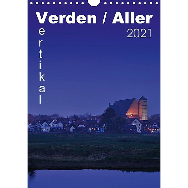 Verden / Aller - vertikal (Wandkalender 2021 DIN A4 hoch), Uwe Bade