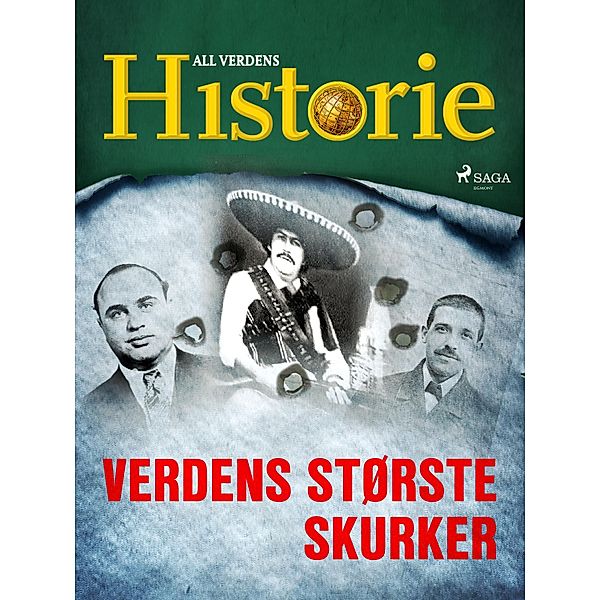 Verdens største skurker / Historiens vendepunkter Bd.19, All Verdens Historie