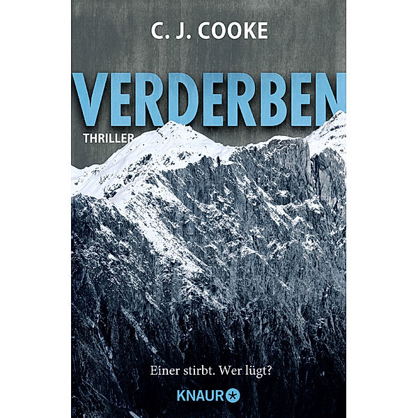 Verderben. Einer stirbt. Wer lügt?, C. J. Cooke