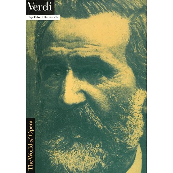 Verdi and His Operas, Robert Hardcastle