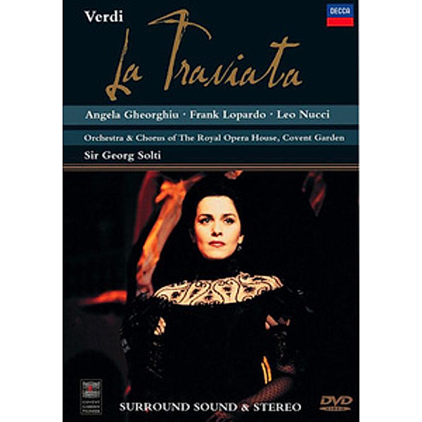 Verdi, Giuseppe - La Traviata, Angela Gheorghiu, Frank Lopardo, Leo Nucci, Richard Van Allan, Robin Leggate, Roderick Earle, Leah-Marian Jones, Gillian Knight, Rodney Gibson, Neil Griffiths, Bryan Secombe