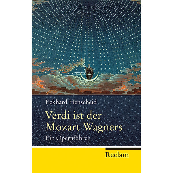 Verdi ist der Mozart Wagners, Eckhard Henscheid